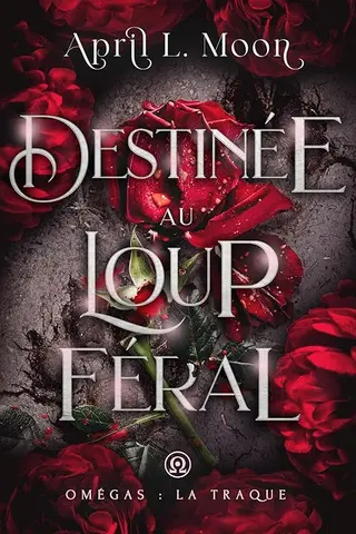 Destinée au Loup Féral : Une romance paranormale d’âmes sœurs métamorphes
