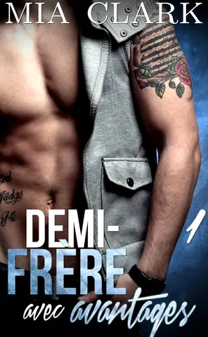 Demi-frère avec avantages 1 (Série Demi-frère avec avantages)