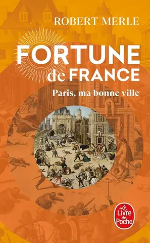 Paris, ma bonne ville (Fortune de France, Tome 3)