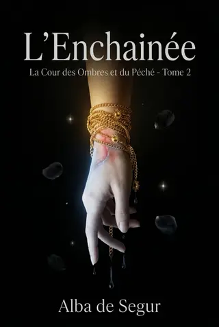 L’Enchaînée (La Cour des Ombres et du Péché t. 2)