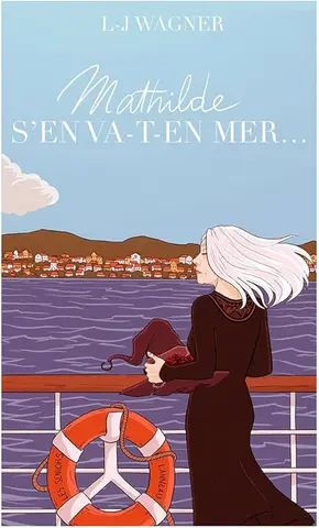 Mathilde s'en va-t-en mer...: Un roman feel good émouvant et addictif !