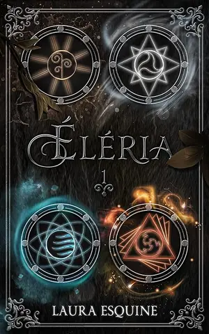ÉLÉRIA - Saga TERMINÉE: L'éveil du feu