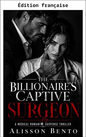 La chirurgienne captive du milliardaire (Série Point névralgique)