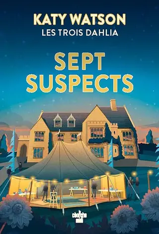 Les Trois Dahlia - Sept Suspects - Tome 3