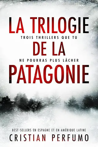 La trilogie de la Patagonie