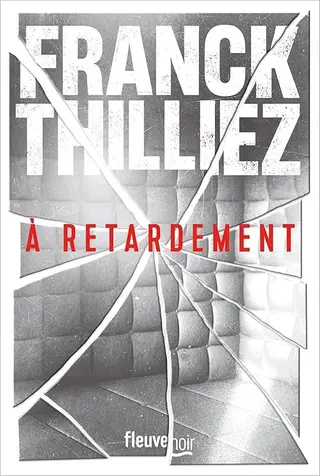À retardement : Nouveauté Franck Thilliez 2025 avec contenu bonus - L'auteur de thriller préféré des français - Une enquête de Sharko et de son équipe (Fleuve noir)