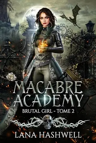 Brutal Girl: Dark romance fantasy - Enemies to lovers - Harem inversé (Macabre Academy (édition française) t. 2)