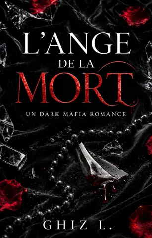 L'ANGE DE LA MORT: Un dark mafia romance-BRATVA