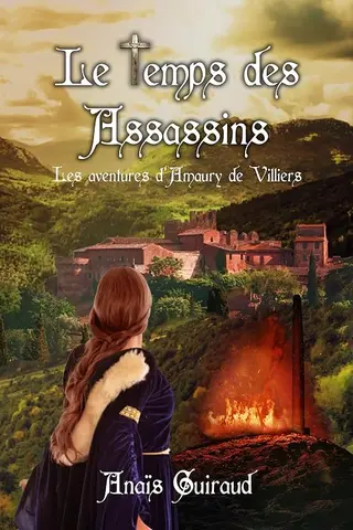 Le temps des Assassins (Les Aventures d'Amaury de Villiers t. 2)