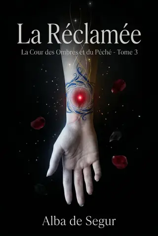 La Réclamée (La Cour des Ombres et du Péché t. 3)