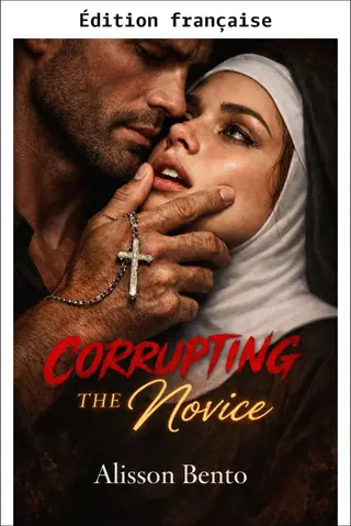 Corrompre la novice (Vœux impies)