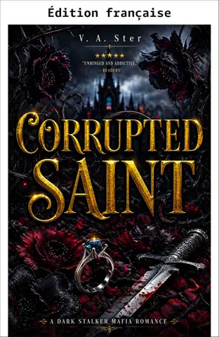 Sainte corrompue (Les saints corrompus t. 1)