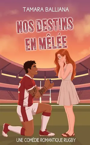 Nos destins en mêlée: Une comédie romantique rugby (Monaco Rugby Royals t. 2)