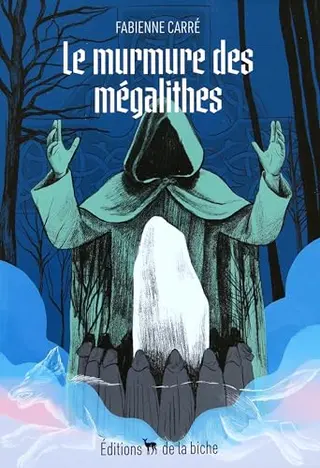 Le murmure des mégalithes