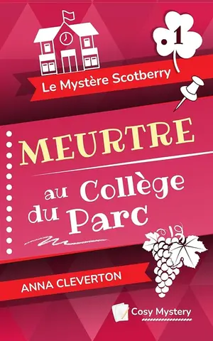 Meurtre au Collège du Parc: Cosy Mystery (Le Mystère Scotberry t. 1)