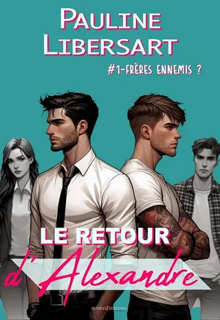 Le retour d'Alexandre (Frères ennemis t. 1)