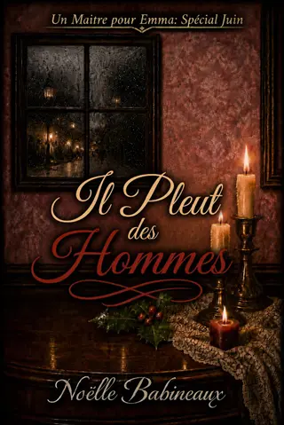 Il Pleut Hommes: Spécial Juin: Une nouvelle historique sombre et sensuelle, réservée à un public adulte, mettant en scène une jeune servante innocente ... qui se soumet à un homme aristocratique