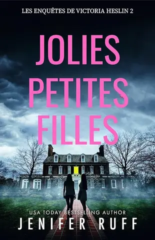 JOLIES PETITES FILLES: Les Enquêtes de Victoria Heslin 2