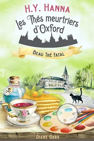 Beau thé fatal (Les Thés meurtriers d’Oxford - Livre 2): Enquêtes et humour dans un cosy mystery britannique