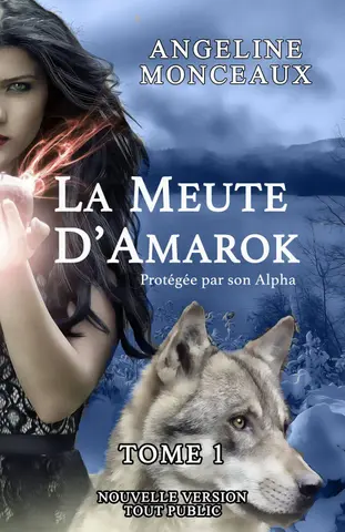La Meute d'Amarok 1: Protégée par son Alpha