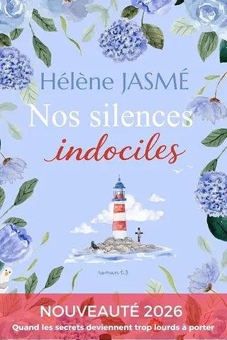 Nos silences indociles: Romance contemporaine en Bretagne - Quand les secrets deviennent trop lourds à porter (Les lectures de Théa t. 3)