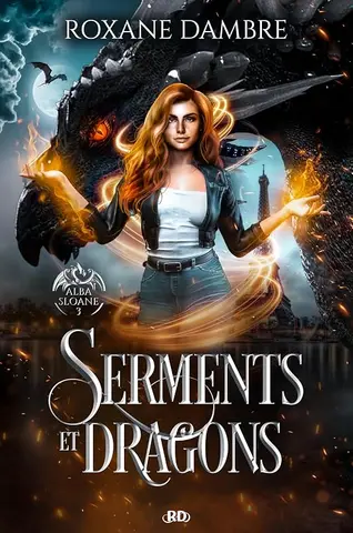 Serments et dragons (Alba Sloane T.3)