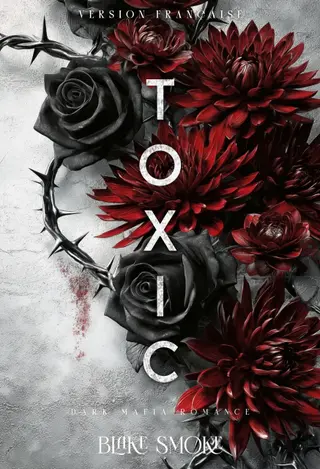 Toxic: Mafia et Dark Romance (The Dark Virtue Series - Version Française t. 2)