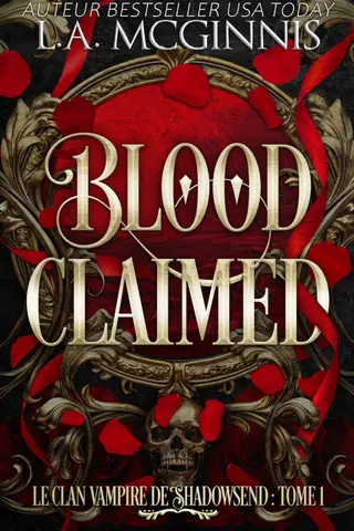Blood Claimed: Le Clan Vampire De Shadowsend: Tome 1