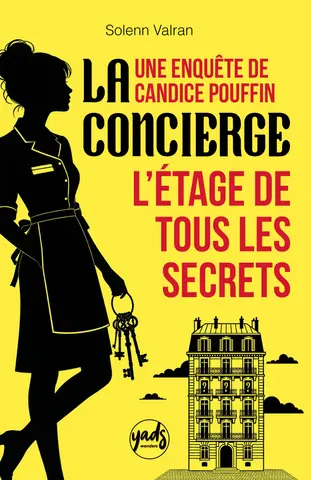La concierge — L’étage de tous les secrets: Une enquête de Candice Pouffin — Cozy thriller domestique et psychologique, riche en suspense, un véritable page-turner