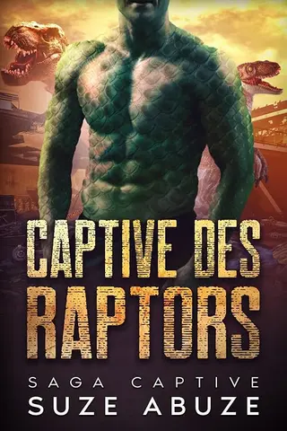 Captive des Raptors (Saga Captive)