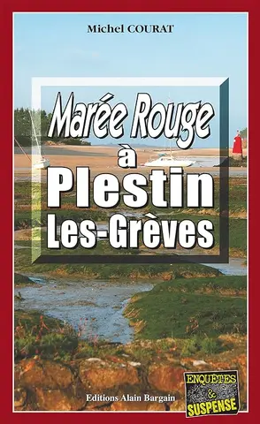 Marée rouge à Plestin-les-Grèves: Les enquêtes de Laure Saint-Donge - Tome 2