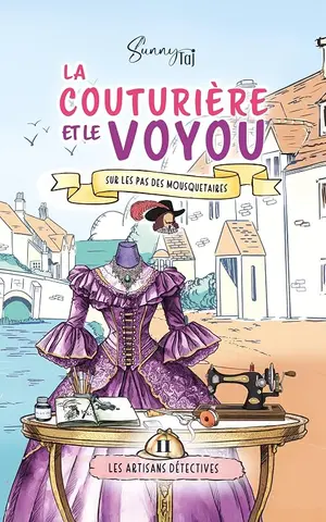 La Couturière et le Voyou: sur les pas des Mousquetaires (Les Artisans Détectives)