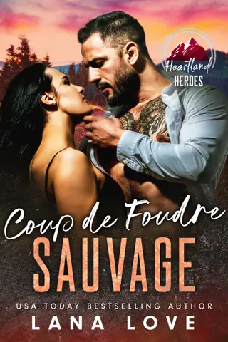 Coup de Foudre Sauvage: Une romance torride et instantanée avec une femme aux formes généreuses et un montagnard (Les Hommes de King Mountain t. 1)