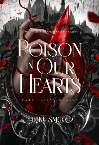 The Poison in Our Hearts: Mafia et Dark Romance (The Poison in Our Veins - Français t. 1)