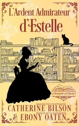 L’Ardent Admirateur d’Estelle: Les Demoiselles du Libraire Tome 1