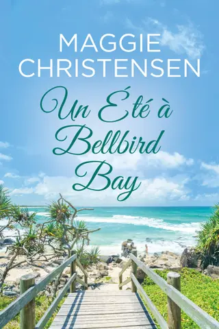 Un Été à Bellbird Bay: Une douce romance de la maturité (La série Bellbird Bay t. 1)
