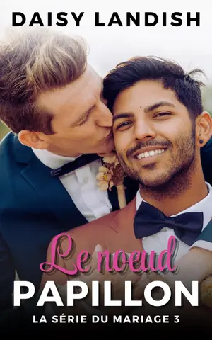 Le noeud papillon: Une romance gay feel-good (La série du mariage t. 3)