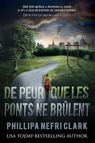 De peur que les ponts ne brûlent (Détective Liz Moorland t. 2)