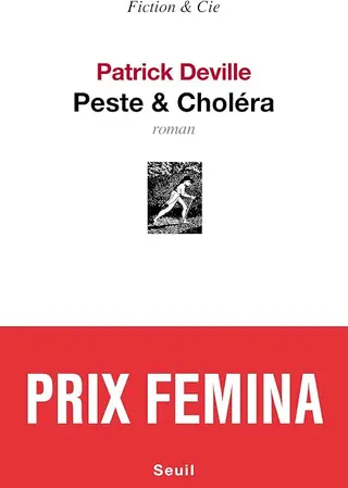 Peste et Choléra - Prix Femina 2012 (Fiction & Cie)