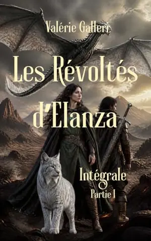 Les Révoltés d'Elanza. L'intégrale I