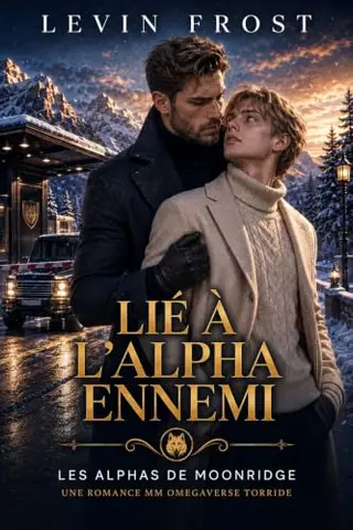 Lié à l’Alpha ennemi: Une romance MM Omegaverse torride avec Mpreg et loups métamorphes (Les Alphas de Moonridge t. 4)