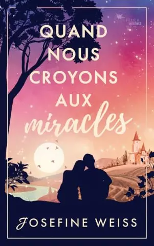Quand nous croyons aux miracles (Roman)