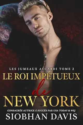 Le roi impétueux de New York: une dark romance mafieuse (Les jumeaux Accardi t. 2)
