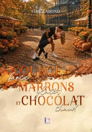 Courge farcie, marrons glacés et chocolat chaud: Une romance automnale spicy : Strangers to Lovers, Geek & She Falls First