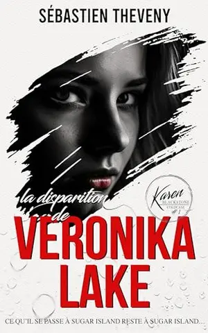La disparition de Veronika Lake: Thriller psychologique (Série Karen Blackstone, enquêtrice cold cases)