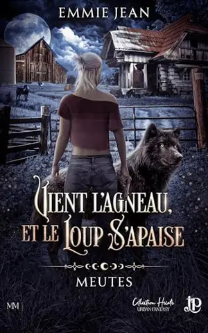 Vient l'agneau et le loup s'apaise: Meutes #1