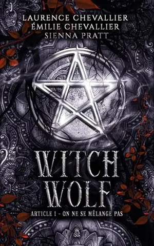 Witch Wolf: Article 1 : On ne se mélange pas