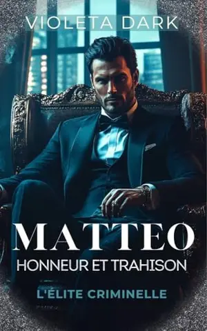 MATTEO: Honneur et Trahison: Romance Mafieux (L'Élite criminelle t. 3)