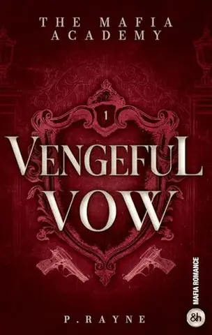 Vengeful Vow: The Mafia Academy #1