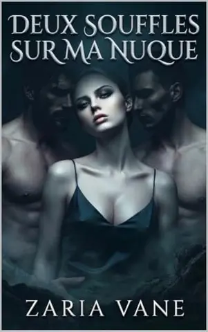 Deux Souffles sur ma Nuque: Une Dark Romance MFM Why Choose : Harem inversé, enemies to lovers, captive en huis clos, héros morally grey, protecteurs possessifs et trope Touch Her and Die